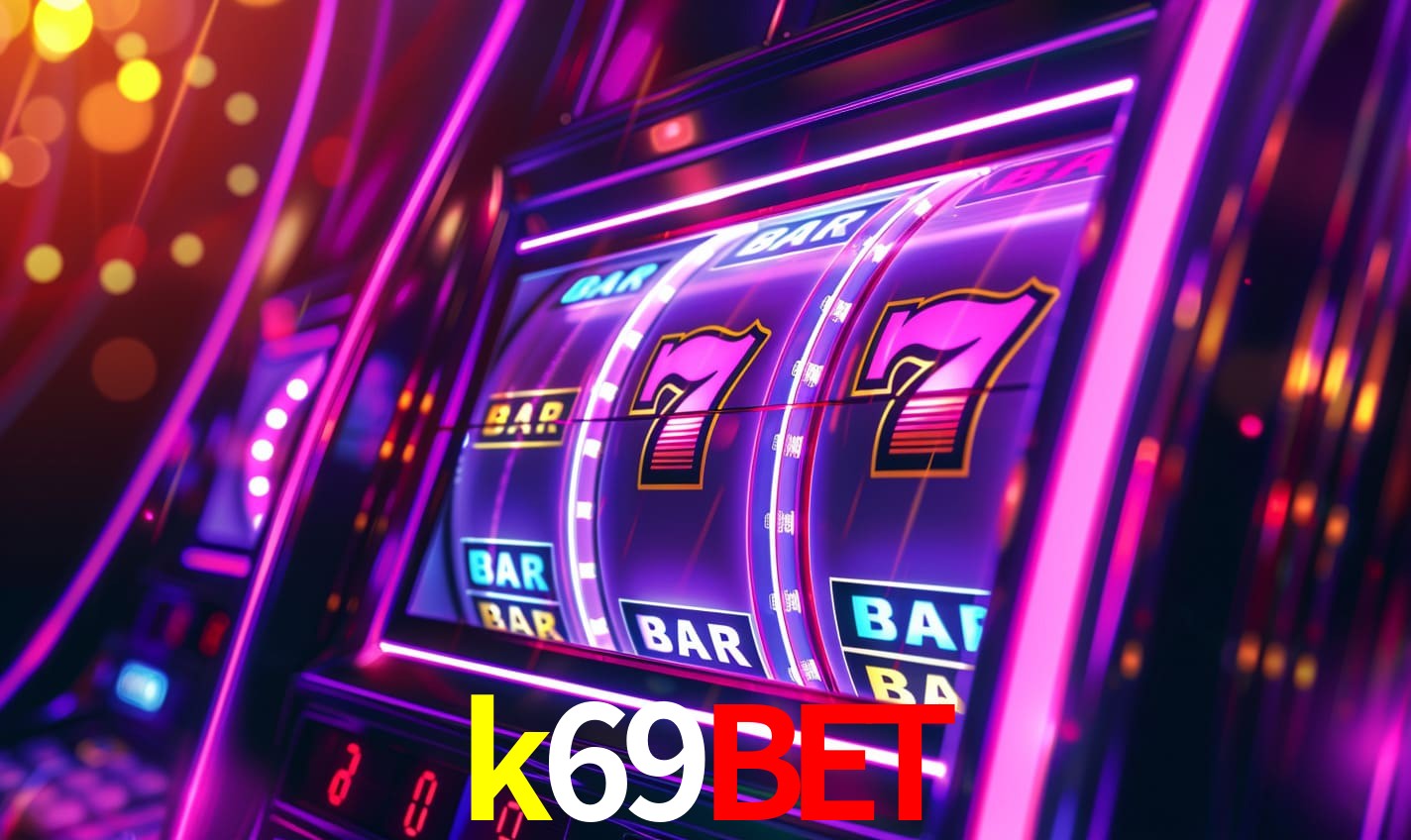 k69bet - ONLINE PLATAFORMA OFICIAL - k69bet.com